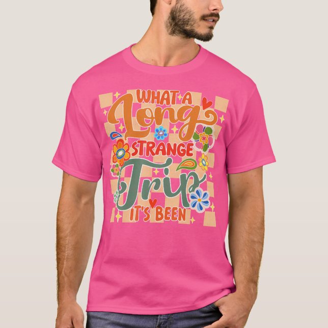 T-shirt Quel Long Voyage Étrange C'Est Les années 70 Camp  (Devant)