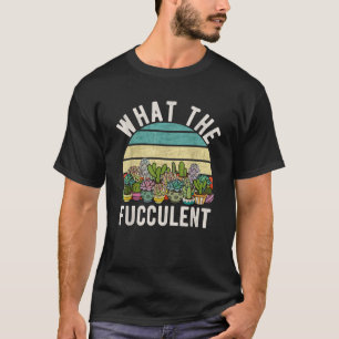 T-shirt Quel Pun Fucculent Cactus Rétro Succulent