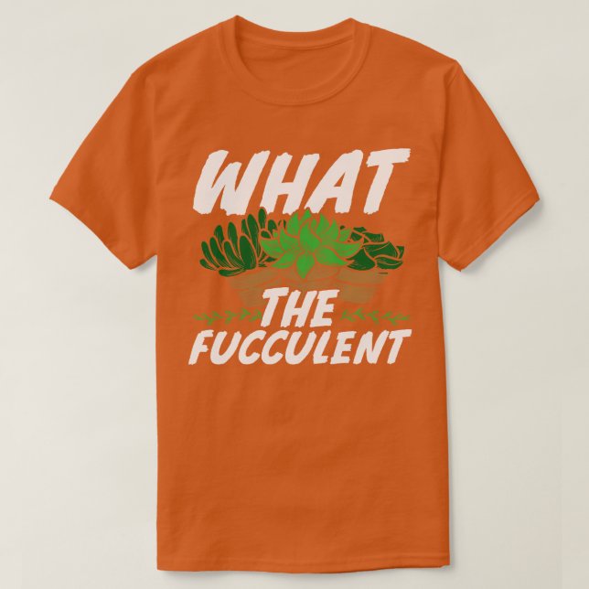 T-shirt Quel putain de cactus Gardening cadeau (Design devant)