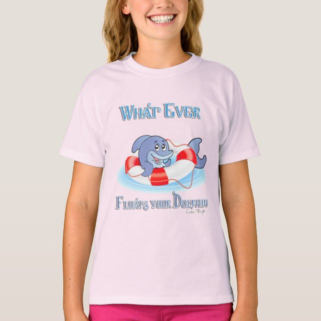 T-shirt Quel Que Soit Ce Qui Flotte Votre Dauphin (Devant)