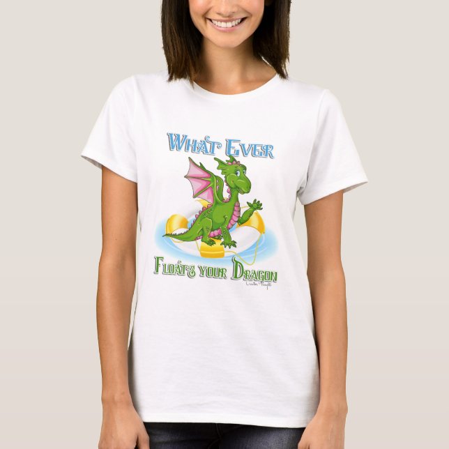 T-shirt Quel Que Soit Ce Qui Flotte Votre Dragon Mignonne (Devant)