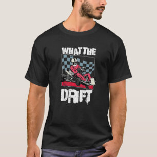 T-shirt Quelle dérive pour un pilote de karting