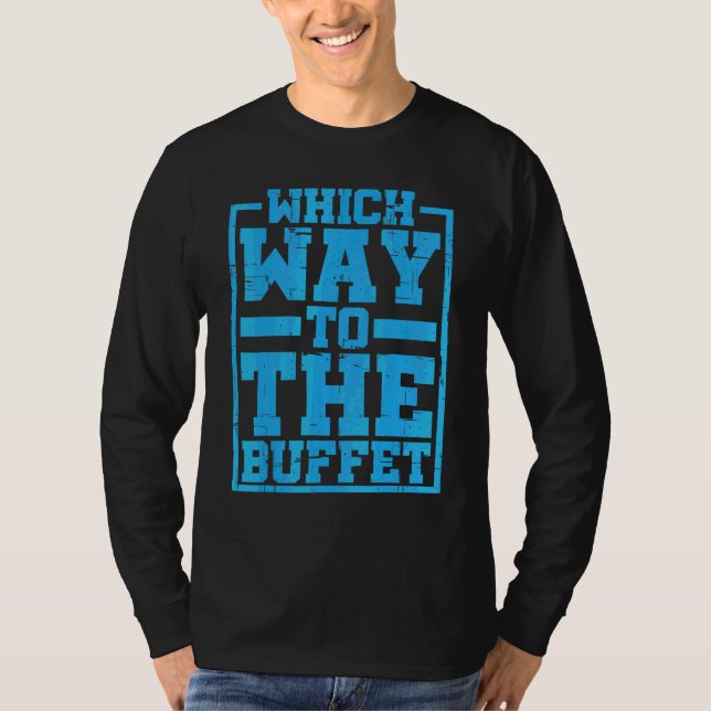 T-shirt Quelle direction vers le buffet    (Devant)