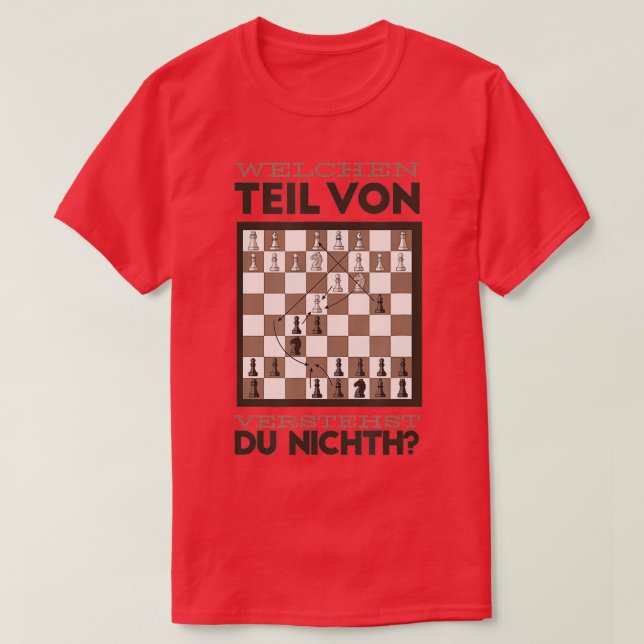 T-shirt Quelle partie comprenez-vous les échecs de plaisan (Design devant)