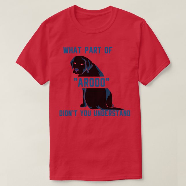 T-shirt Quelle partie d'AROO n'avez-vous pas compris ? (Design devant)