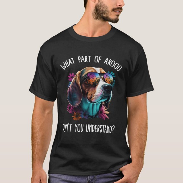 T-shirt Quelle partie de Arooo ne comprends-tu pas  Beagle (Devant)