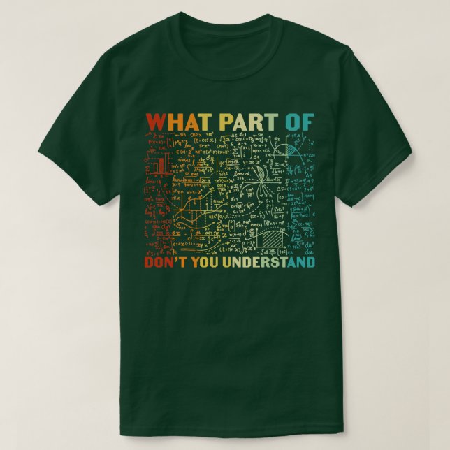 T-shirt Quelle partie de Dont vous comprenez les maths (Design devant)