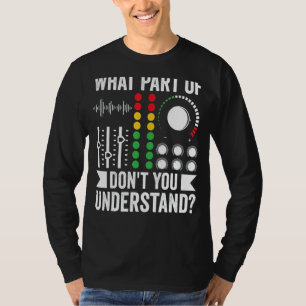 T-shirt Quelle partie de la musique ne comprenez-vous pas