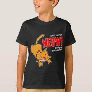 T-shirt Quelle partie de miaou ne comprends-tu pas?