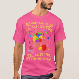 T-shirt Quelle Partie De Ne Comprenez-Vous Pas Crocheter T