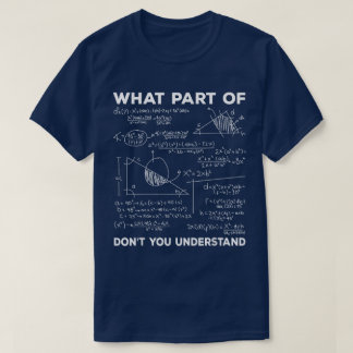 T-shirt Quelle partie de ne comprenez-vous pas | Drôle de