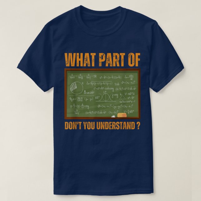 T-shirt Quelle partie de ne comprenez-vous pas | Drôle de  (Design devant)