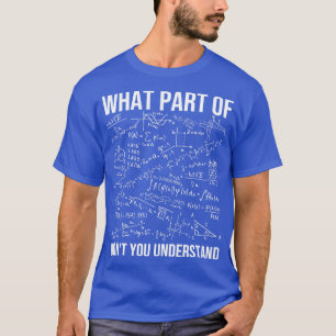 T-shirt Quelle Partie De Ne Comprenez-Vous Pas Professeur
