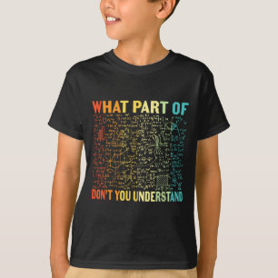 T-shirt Quelle partie de ne comprenez-vous pas _ Thé drôle