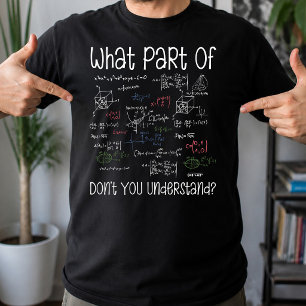 T-shirt Quelle Partie Des Équations Ne Comprenez-Vous Pas 