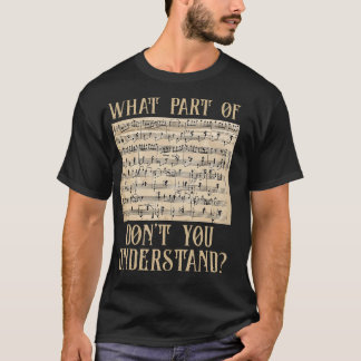 T-shirt Quelle Partie Des Notes De Musique Vous Ne Compren