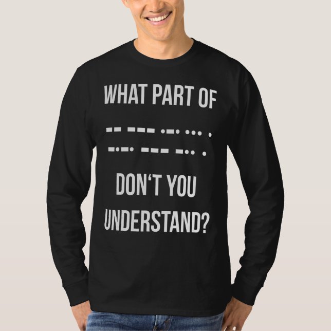T-shirt Quelle partie du code Morse ne comprenez pas le ja (Devant)