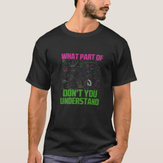 T-shirt Quelle partie du Don't you Understanding Sarcastic