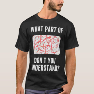 T-shirt Quelle partie du hockey ne comprenez-vous pas le h