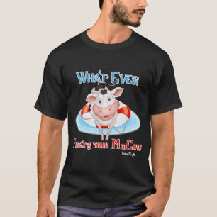 T-shirt Quelle Que Soit La Chaudière De Votre Vache Moo