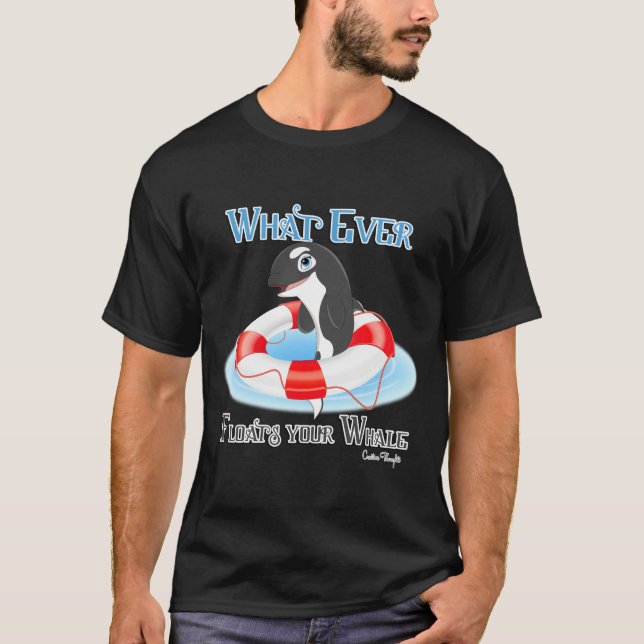 T-shirt Quelle Que Soit La Flotte De Votre Baleine (Devant)