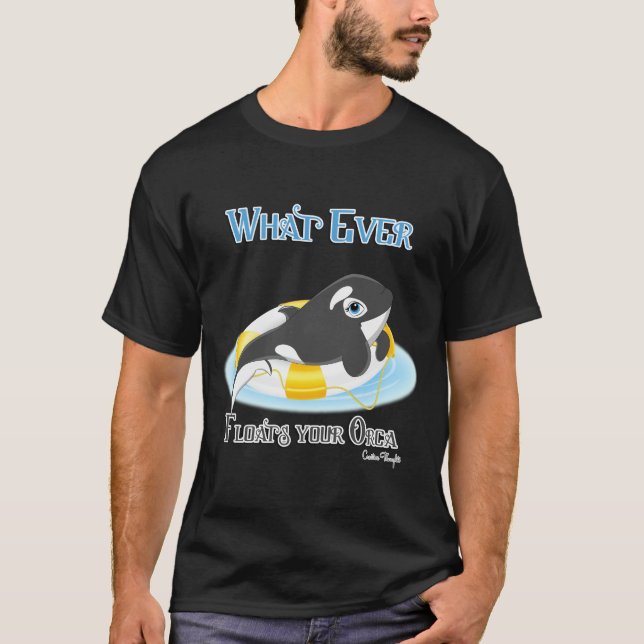 T-shirt Quelle Que Soit La Flotte De Votre Orca Whale (Devant)