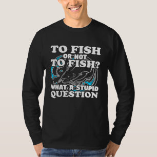T-shirt Quelle question Pêche Porte Pêcheur Pêcheur Humour