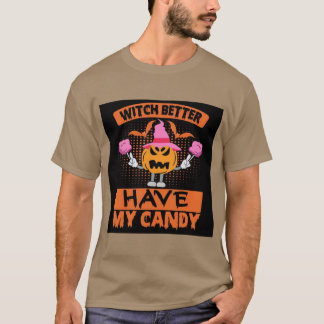 T-shirt Quelle sorcière a mieux avoir mes bonbons mignon d