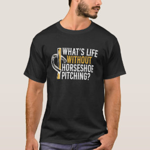 T-shirt Quelle vie sans lancer de fer à cheval