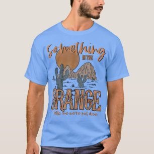 T-shirt Quelque chose dans l'Ouest du pays orange