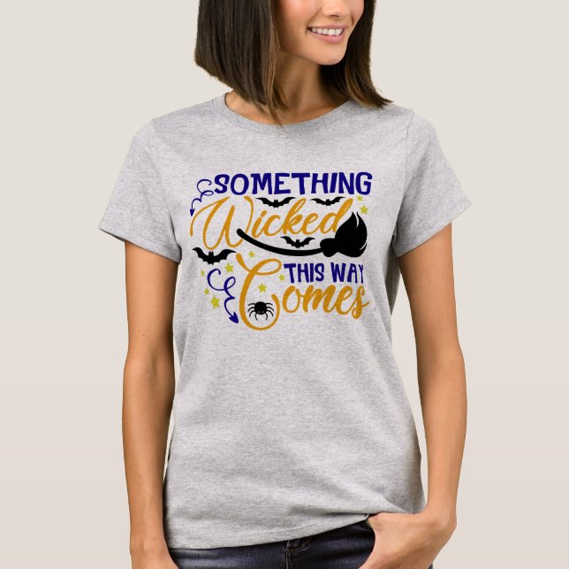 T-shirt Quelque Chose De Mal De Cette Façon Viendra Hallow (Devant)