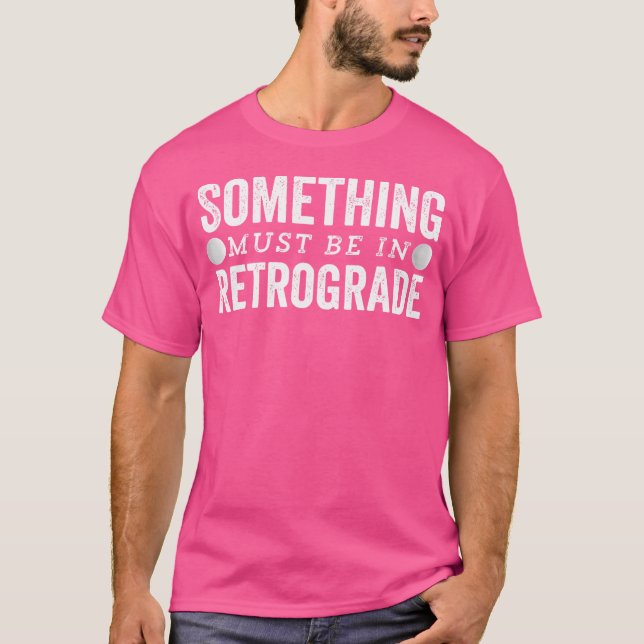 T-shirt Quelque Chose Doit Être Dans Mercury Funny Rétrogr (Devant)