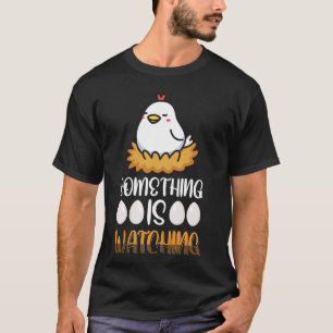 T-shirt Quelque chose observe des poussins mignons couver