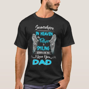 T-shirt Quelque Part Au Ciel Mon Père Sourit Sur Moi