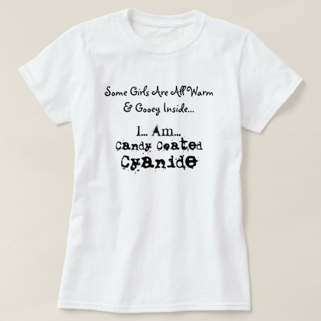 T-shirt Quelques filles sont chaudes et gluantes… (Design devant)