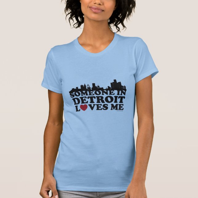 T-shirt Quelqu'un à Detroit m'aime (Devant)