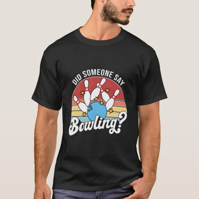 T-shirt Quelqu'un a dit Bowling Quilles Bowling (Devant)