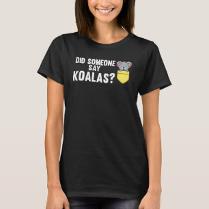 T-shirt Quelqu'Un A Dit Des Animaux De Koalas