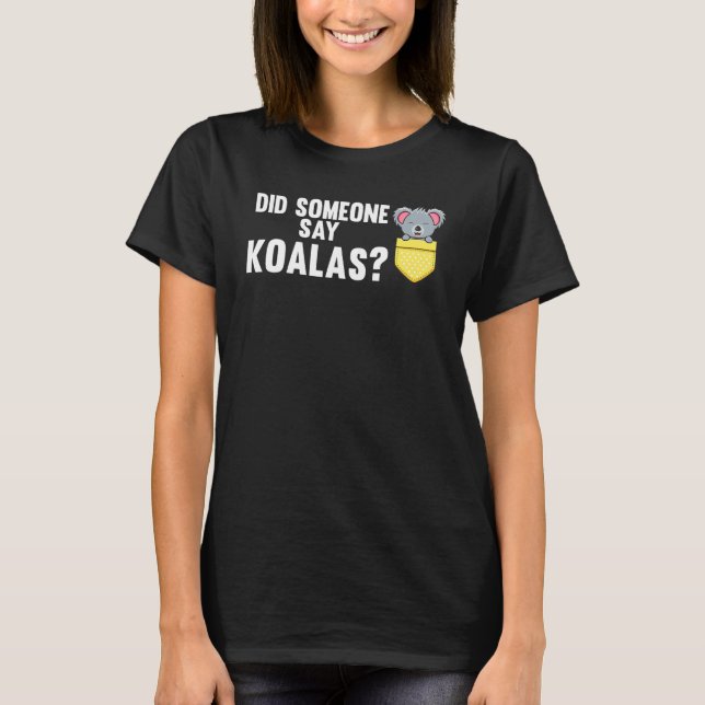 T-shirt Quelqu'Un A Dit Des Animaux De Koalas (Devant)