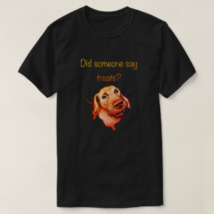 T-shirt Quelqu'un a dit des friandises ? Drôle de chien