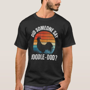 T-shirt Quelqu'un a dit doodle doo Citation pour une poule