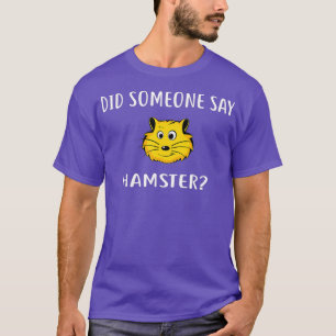 T-shirt Quelqu'Un A Dit HAMSTER Funny HAMSTERS