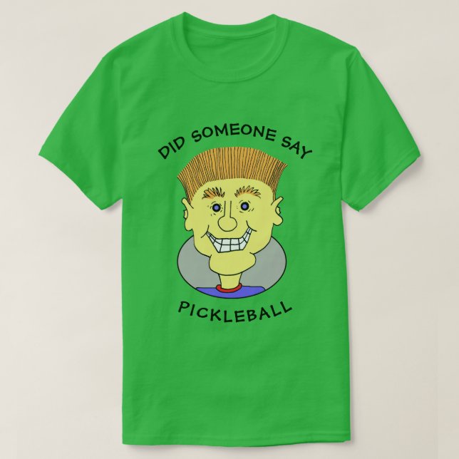 T-SHIRT QUELQU'UN A DIT PICKLEBALL - (Design devant)