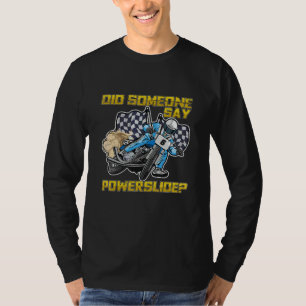 T-shirt Quelqu'un a dit Powerslide pour un pilote de Flat