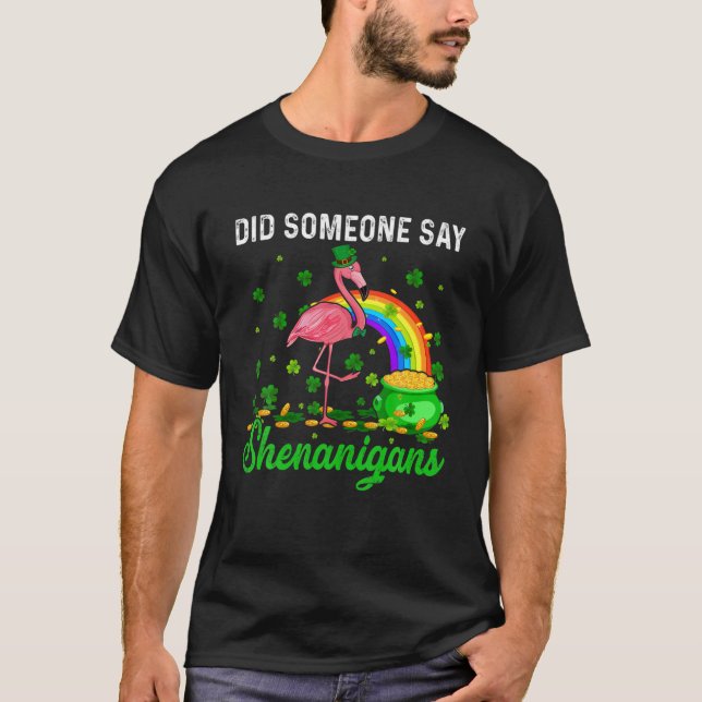 T-shirt Quelqu'un a dit Shenanigans heureux Patrick's Day  (Devant)