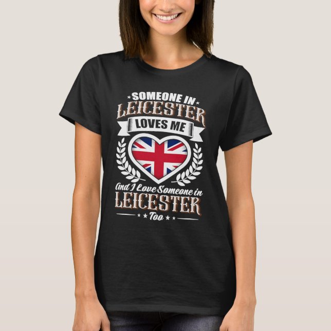T-shirt Quelqu'un à Leicester m'aime (Devant)