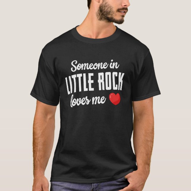 T-shirt Quelqu'un à Little Rock m'aime (Devant)