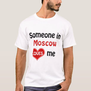 T-shirt Quelqu'un à Moscou m'aime T Shirt