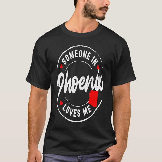 T-shirt Quelqu'un à Phoenix Arizona m'aime (Devant)