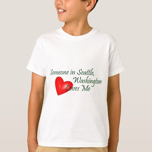 T-shirt Quelqu'un à Seattle m'aime (Devant)